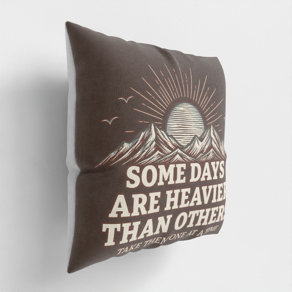 Some Days Are Heavier Than Others Cushion – Inspirational Home Décor - Image 3