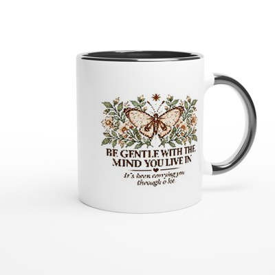 Be Gentle With the Mind You Live In Mug